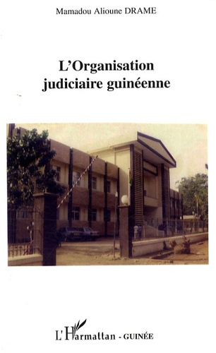 L'Organisation judiciaire guinéenne