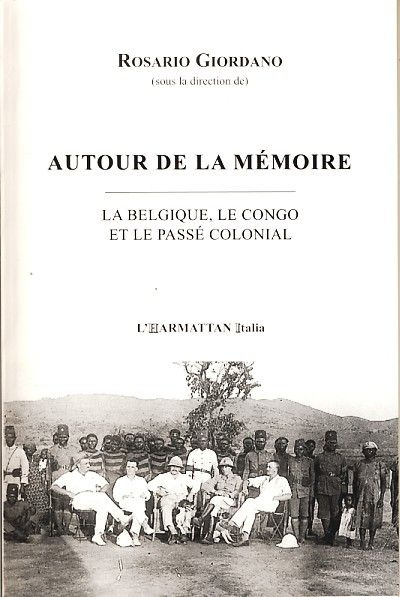 Autour de la mémoire. La Belgique, le Congo et le passé colonial