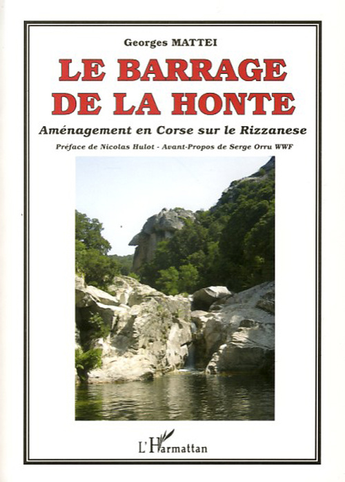 Le barrage de la honte. Aménagement en Corse sur la Rizzanese