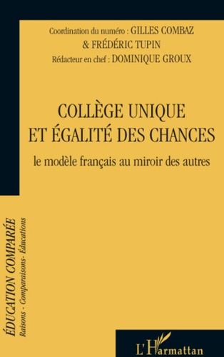 Raisons, comparaisons, éducations N° 3, Juin 2008 : Collège unique et égalité des chances. Le modèle