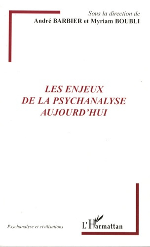 Les enjeux de la psychanalyse aujourd'hui