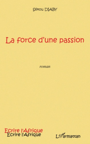 La force d'une passion (Diénéba)