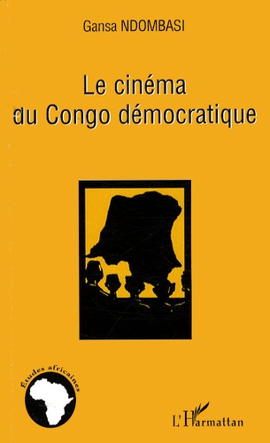 Le cinéma du Congo démocratique. Petitesse d'un géant