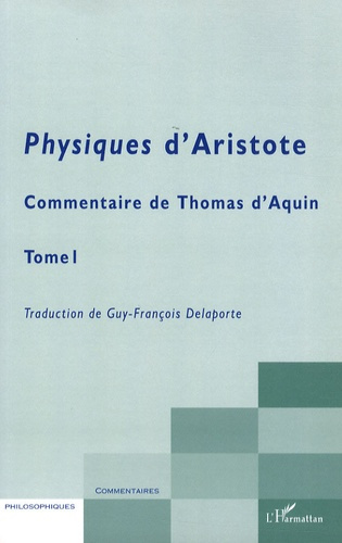 Commentaire de Thomas d'Aquin. Tome 1, Physiques d'Aristote