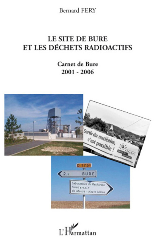 Le site de Bure et les déchets radioactifs. Carnet de Bure 2001-2006
