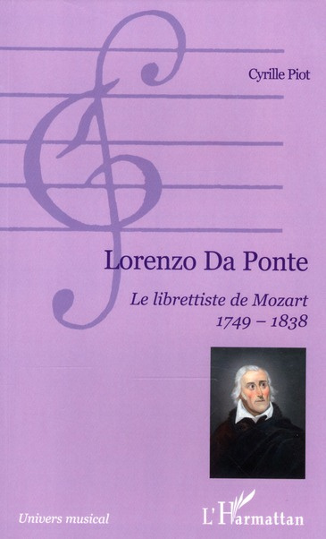 Lorenzo da Ponte. Le librettiste de Mozart 1749-1838