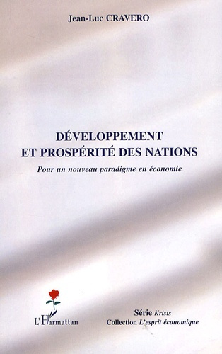 Développement et prospérité des nations. Pour un nouveau paradigme en économie