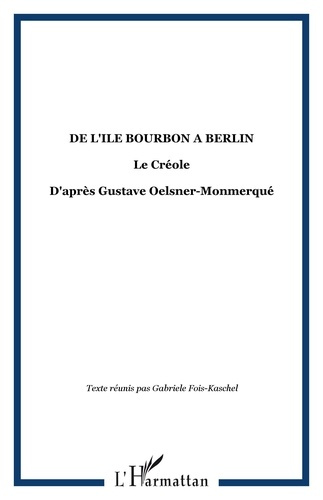 De l'île Bourbon à Berlin. Le Créole