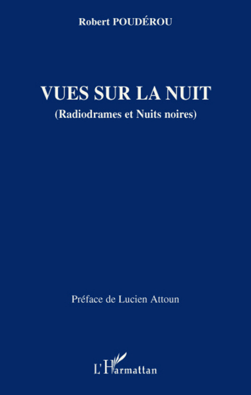 Vues sur la nuit. (Radiodrames et Nuits noires)