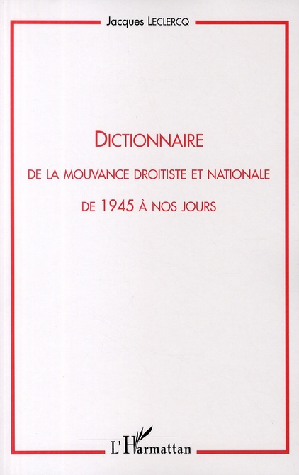 Dictionnaire de la mouvance droitiste et nationale de 1945 à nos jours