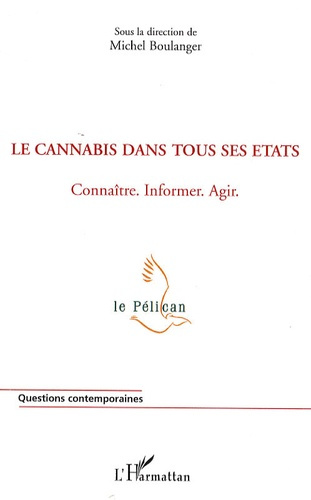 Le cannabis dans tous ses états. Connaître, informer, agir