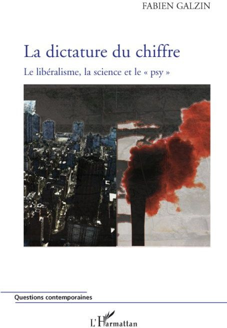 La dictature du chiffre. Le libéralisme, la science et le psy