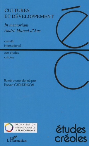 Etudes créoles N° 1 et 2/2008 : Cultures et développement. In memoriam André Marcel d'Ans