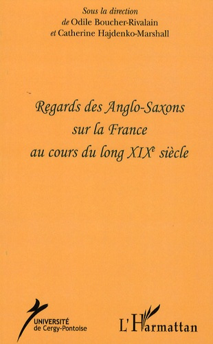 Regards des Anglos-Saxons sur la France au cours du long XIXe siècle