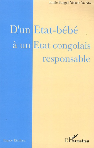 D'un Etat-bébé à un Etat congolais responsable