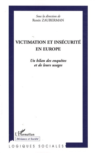 Victimation et insécurité en Europe. Un bilan des enquêtes et de leurs usages