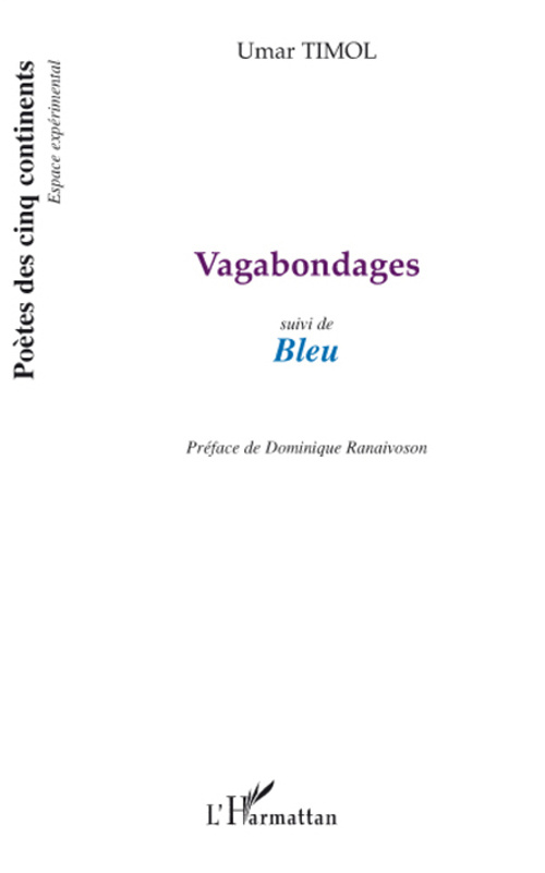 Vagabondages suivi de Bleu