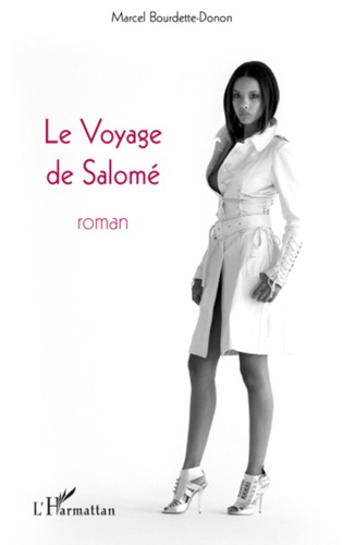 Le Voyage de Salomé. Roman