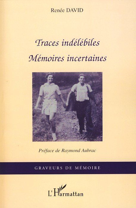 Traces indélébiles. Mémoires incertaines