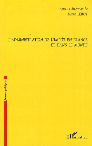 L'administration de l'impôt en France et dans le monde