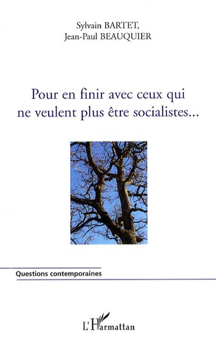 Pour en finir avec ceux qui ne veulent plus être socialistes...