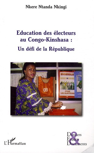 Education des électeurs au Congo-Kinshasa. Un défi de la République
