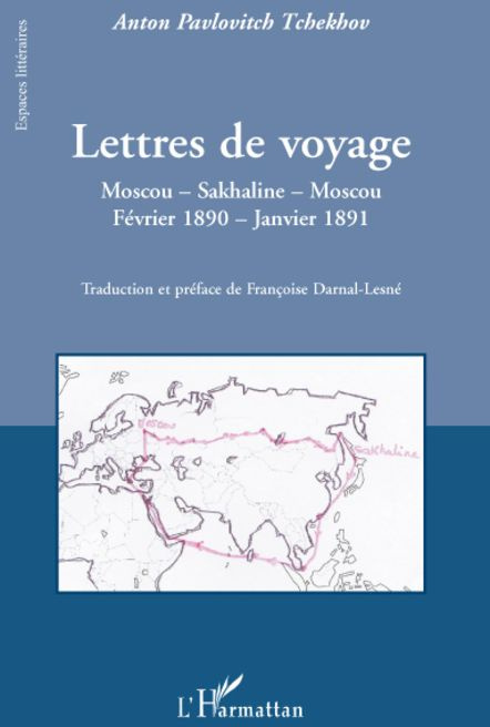 Lettres de voyage. Moscou-Sahkaline-Moscou ; Février 1890-Janvier 1891
