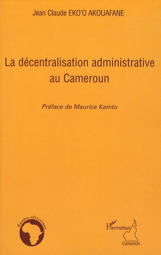La décentralisation administrative au Cameroun