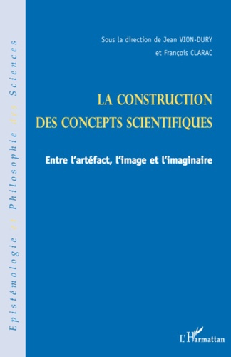 La construction des concepts scientifiques. Entre l'artéfect, l'image et l'imaginaire