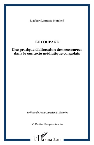 Le coupage. Une pratique d'allocation des ressources dans le contexte journalistique congolais