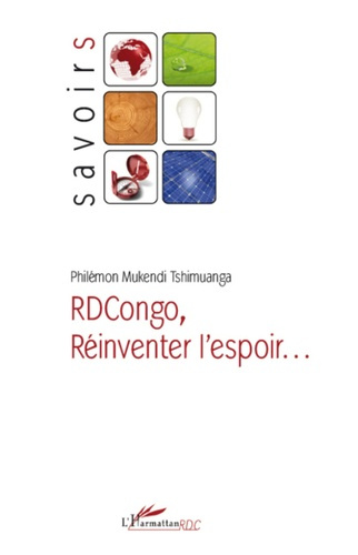 RD Congo. Réinventer l'espoir...