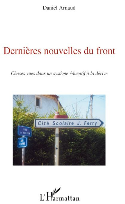 Dernières nouvelles du front. Choses vues dans un système éducatif à la dérive