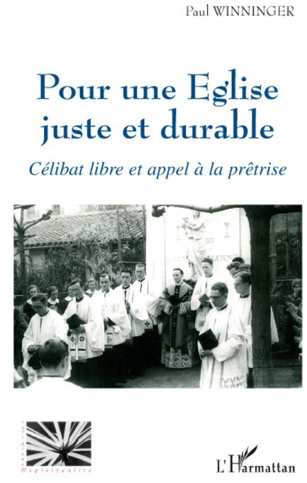 Pour une Eglise juste et durable. Célibat libre et appel à la prêtrise