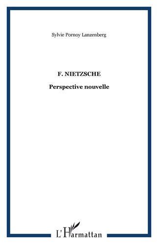 F. Nietzsche. Perspective nouvelle