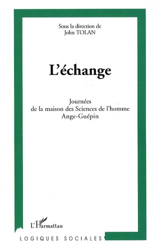 L'échange. Journées de la maison des Sciences de l'homme Ange-Guépin