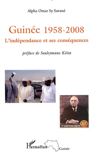 Guinée 1958-2008. L'indépendance et ses conséquences