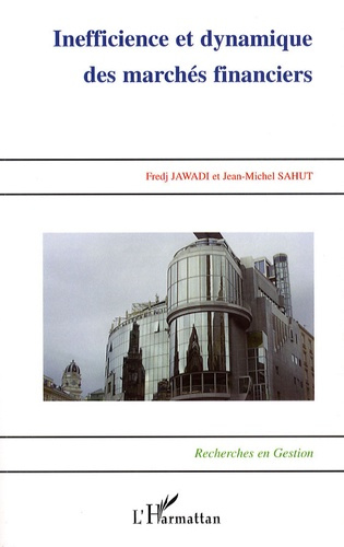 Inefficience et dynamique des marchés financiers