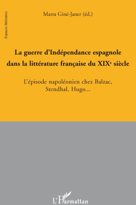 La guerre d'Indépendance espagnole dans la littérature française du XIXe siècle. L'épisode napoléoni