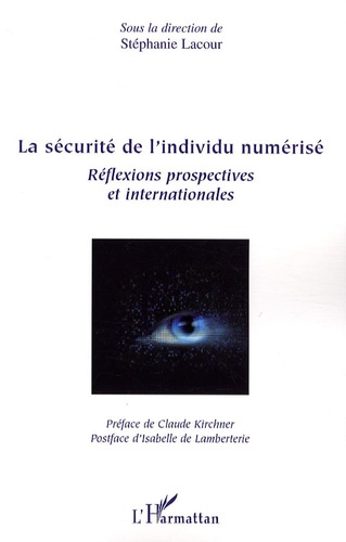 La sécurité de l'individu numérisé. Réflexions prospectives et internationales