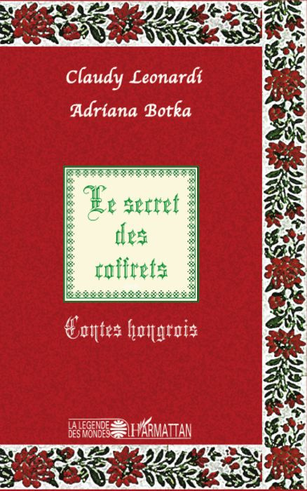 Le secret des coffrets. Contes hongrois