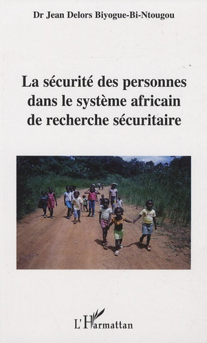 La sécurité des personnes dans le système africain de recherche sécuritaire