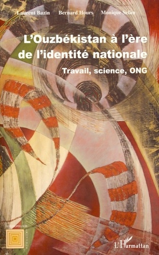 l'Ouzbékistan à l'ère de l'identité nationale. Travail, science, ONG