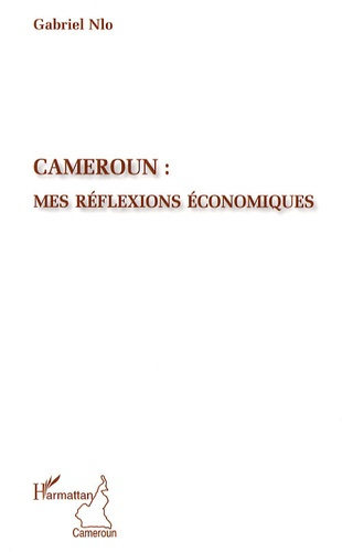 Cameroun : mes réflexions économiques