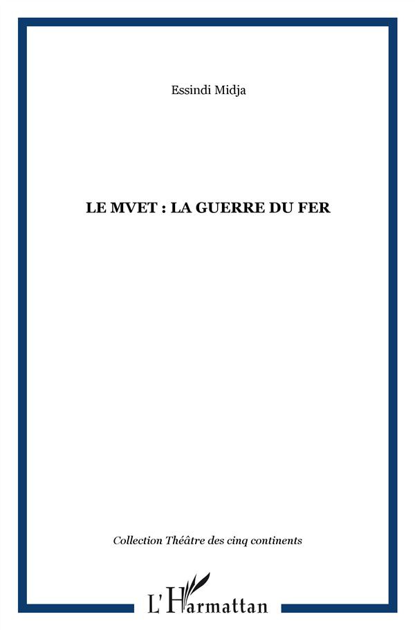 Le mvet : la guerre du fer