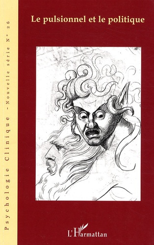 Psychologie clinique N° 26, Hiver 2008 : Le pulsionnel et le politique