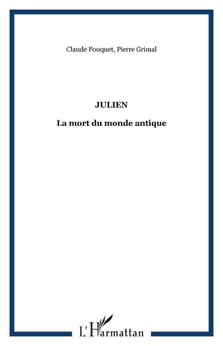 Julien. La mort du monde antique