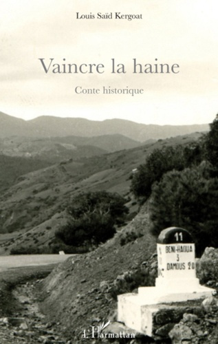 Vaincre la haine. Conte historique