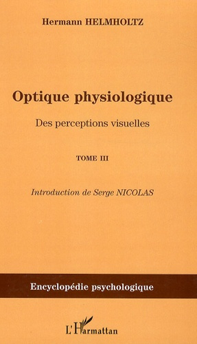 Optique physiologique. Tome 3, Des perceptions visuelles (1866-1867)