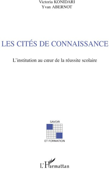 Les cités de connaissance. L'institution au coeur de la réussite scolaire