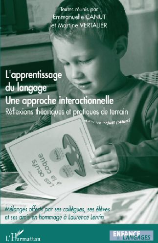 L'apprentissage du langage, une approche interactionnelle. Réflexions théoriques et pratiques de ter